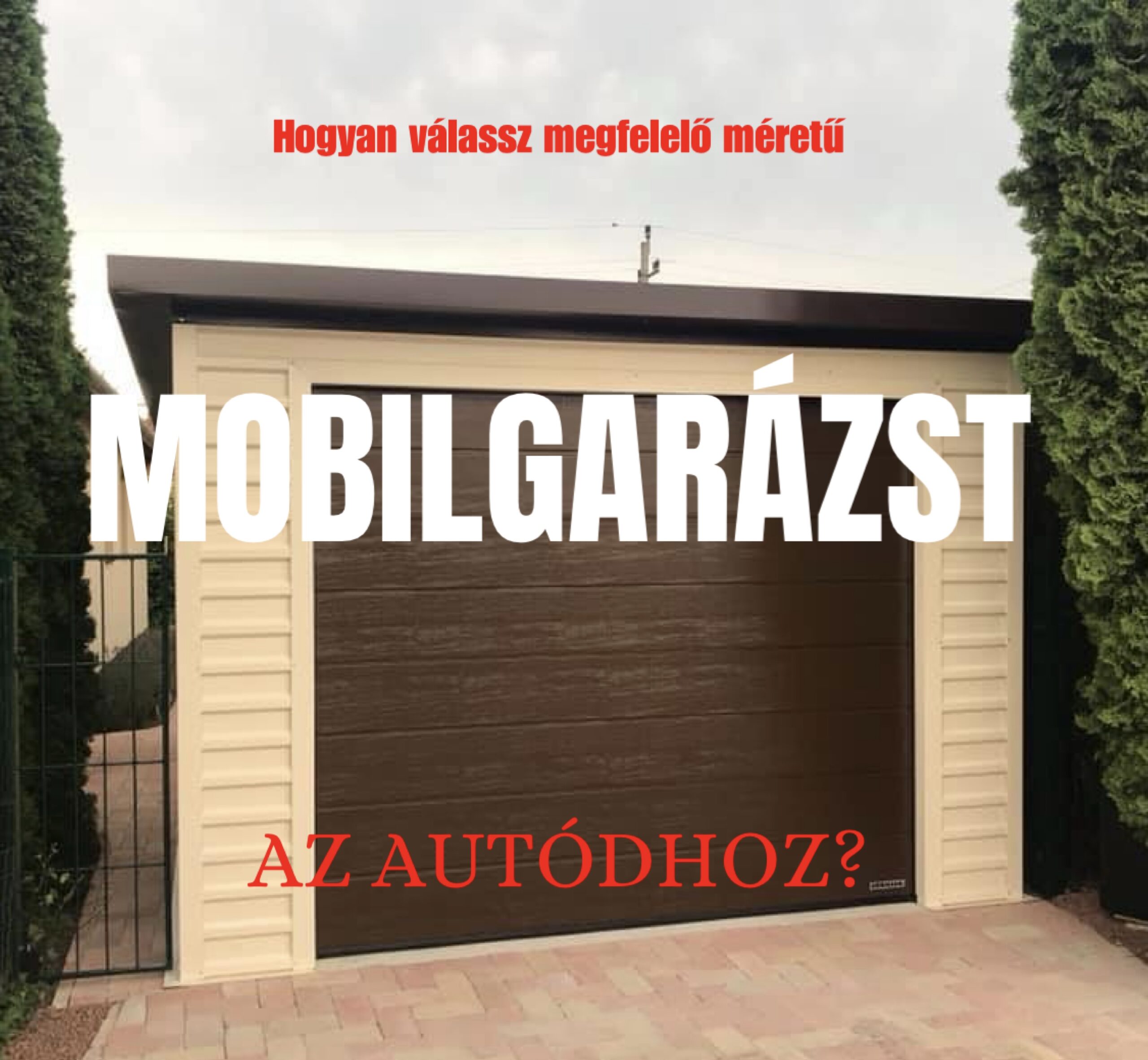 Hogyan válassz megfelelő méretű mobilgarázst?